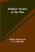 Soldiers' Stories of the War (en Inglés)