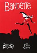 Bandette, 1 Presto