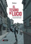 El Tesoro de Lucio: Una Novela Gráfica Sobre la Vida de Lucio Urtubia (Orreaga)
