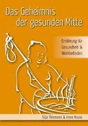 Das Geheimnis der Gesunden Mitte (en Alemán)