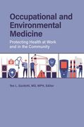 Occupational and Environmental Medicine: Protecting Health at Work and in the Community (en Inglés)