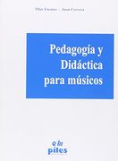 PEDAGOGIA Y DIDACTICA PARA MUSICOS (3ª EDICION) (En papel)