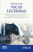 Crianza de Vacas Lecheras - Varios Autores - Trillas