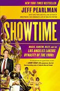 Showtime: Magic, Kareem, Riley, and the los Angeles Lakers Dynasty of the 1980S 