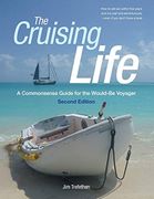 The Cruising Life: A Commonsense Guide for the Would-Be Voyager (en Inglés)