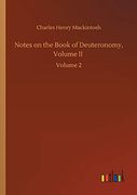 Notes on the Book of Deuteronomy, Volume ii: Volume 2