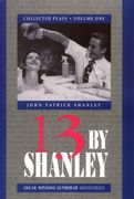 13 by Shanley: Thirteen Plays (Thirteen by Shanley) (en Inglés)
