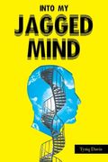 Into My Jagged Mind (en Inglés)