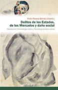 Delitos de los Estados, de los Mercados y Daño Social: Debates en Criminología Crítica y Sociología Jurídico-Penal (Autores, Textos y Temas. Ciencias Sociales)
