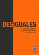 Desiguales. Origenes, Cambios y Desafios de la Brecha Social en Chile (in Spanish)