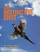 The Instinctive Shot: The Practical Guide to Modern Wingshooting (en Inglés)