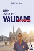 Sem Data de Validade - Cronicas (Ebook) (in Portuguese)