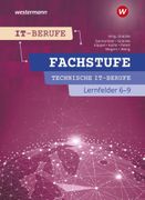 IT-Berufe: Fachstufe Technische IT-Berufe Lernfelder 6-9 Schulbuch (in German)