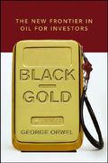 black gold: the new frontier in oil for investors
