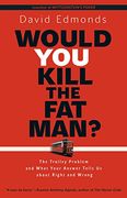 Would You Kill the Fat Man?: The Trolley Problem and What Your Answer Tells Us about Right and Wrong (en Inglés)