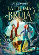 LA VENGANZA DE LAS MEIGAS (LA ULTIMA BRUJA 2)