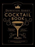 The Official Downton Abbey Cocktail Book (en Inglés)