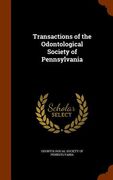 Transactions of the Odontological Society of Pennsylvania (en Inglés)