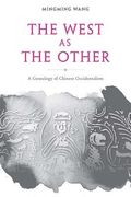 The West as the Other: A Genealogy of Chinese Occidentalism (en Inglés)