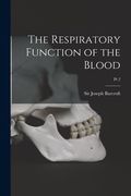 The Respiratory Function of the Blood; Pt 2 (en Inglés)