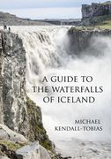 A Guide to the Waterfalls of Iceland (en Inglés)