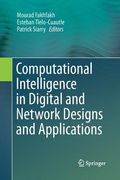 Computational Intelligence in Digital and Network Designs and Applications (en Inglés)