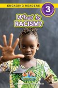 What is Racism?: Working Towards Equality (Engaging Readers, Level 3) (en Inglés)