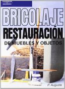 Bricolaje. Restauración de Muebles y Objetos (in Spanish)