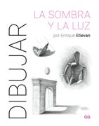 Dibujar la sombra y la luz (in Spanish)