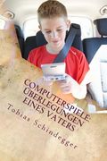 Computerspiele: Überlegungen eines Vaters (en Alemán)