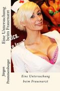 Eine Untersuchung beim Frauenarzt (in German)
