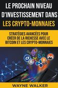 Le prochain niveau d'investissement dans les crypto-monnaies (en Francés)