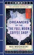 Dreamers of the Full Moon Coffee Shop (en Inglés)
