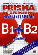 Prisma Fusión B1/B2 Intermedio Libro de Ejercicios (en Inglés)