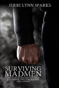 Surviving Madmen: One Woman's Encounters With A Governor, Two Congressmen, and A Spouse (en Inglés)