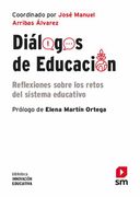 Diálogos de Educación: Reflexiones Sobre los Retos del Sistema Educativo: 36 (Biblioteca Innovación Educativa)