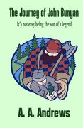 The Journey of John Bunyan: It's not easy being the son of a legend (en Inglés)