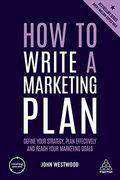 How to Write a Marketing Plan: Define Your Strategy, Plan Effectively and Reach Your Marketing Goals (Creating Success) (en Inglés)