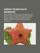 greek resistance members: iannis xenakis, sotiria bellou, aris velouchiotis, george psychoundakis, menios koutsogiorgas, manolis glezos (en Inglés)
