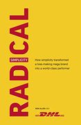Radical Simplicity: How ken Allen Turned dhl From a Failing Company Into a Global Success Story (en Inglés)