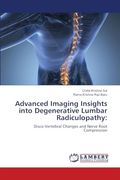 Advanced Imaging Insights Into Degenerative Lumbar Radiculopathy