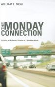 the monday connection: on being an authentic christian in a weekday world (en Inglés)