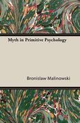 Myth in Primitive Psychology (en Inglés)