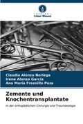 Zemente und Knochentransplantate (en Alemán)