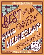 The New York Times Best of the Week Series: Wednesday Crosswords: 50 Medium-Level Puzzles (The New York Times Crossword Puzzles) (en Anglais)