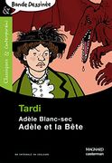 Adèle et la Bête - Bande Dessinée - Classiques et Contemporains (en Francés)