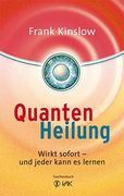 Quantenheilung: Wirkt Sofort - und Jeder Kann es Lernen (in German)