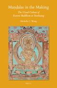 Maṇḍalas in the Making: The Visual Culture of Esoteric Buddhism at Dunhuang (en Inglés)