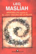 Mentirillas Seguida de el Lado Oscuro de la Pelvis