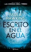 Escrito en el Agua - Paula Hawkins - Editorial Planeta